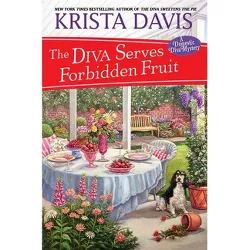 The Diva Serves Forbidden Fruit - (Domestic Diva Mystery) by  Krista Davis (Hardcover)