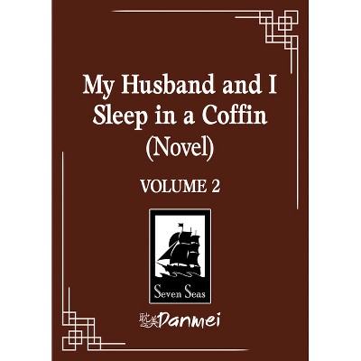 My Husband and I Sleep in a Coffin (Novel) Vol. 2 - by  Wu Shui Bu Du (Paperback)