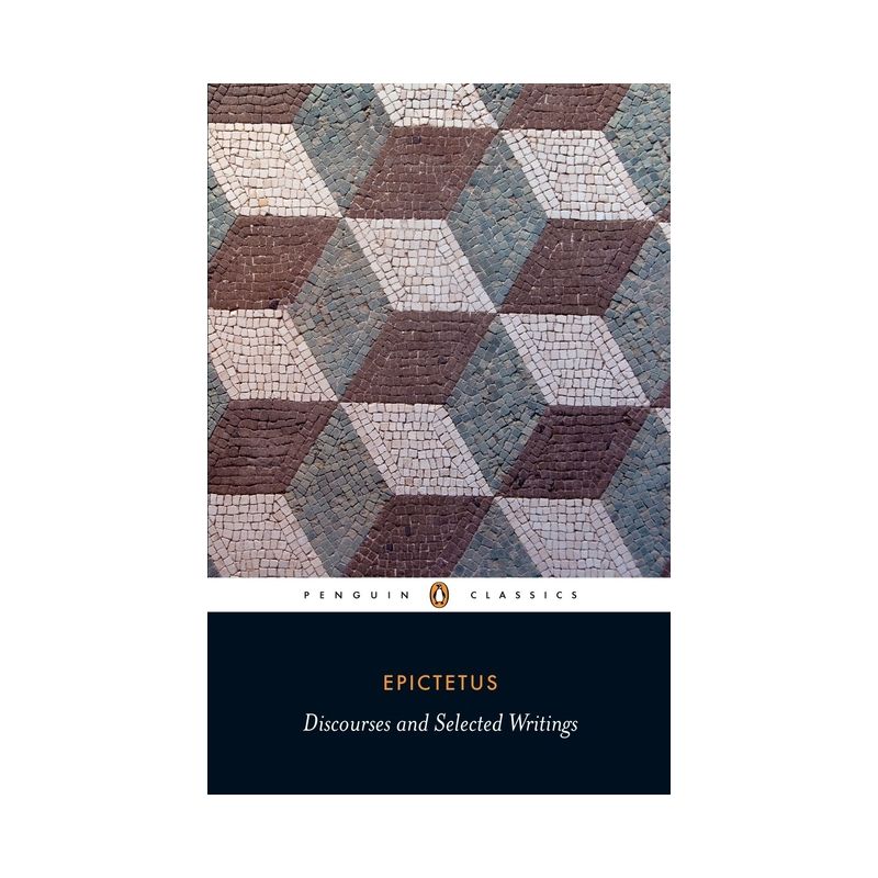 Discourses and Selected Writings - (Penguin Classics) by  Épictète (Paperback), 1 of 2