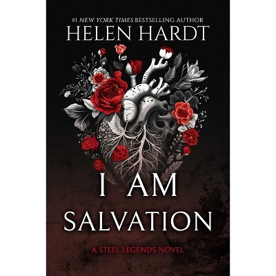 I Am Salvation - (Steel Legends) by  Helen Hardt (Paperback)