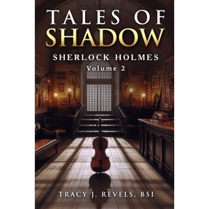 Sherlock Holmes - (Tales of Light, Shadow and Darkness) by  Tracy Revels (Paperback) - 1 of 1