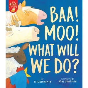 Baa! Moo! What Will We Do? - (Let's Read Together) by  A H Benjamin (Paperback) - 1 of 1