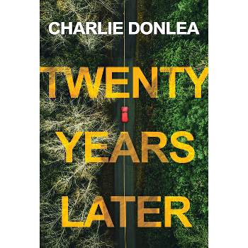 Twenty Years Later - by  Charlie Donlea (Paperback)