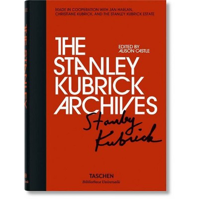 The Stanley Kubrick Archives - (Bibliotheca Universalis) by  Alison Castle (Hardcover)