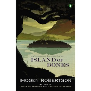 Island of Bones - (Westerman and Crowther Mystery) by  Imogen Robertson (Paperback) - 1 of 1
