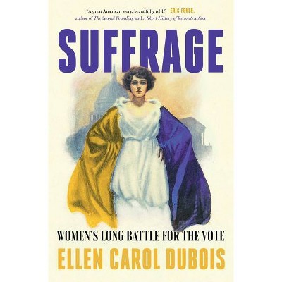 Suffrage - By Ellen Carol Dubois (paperback) : Target