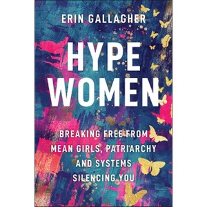 Hype Women - by  Erin Gallagher (Hardcover) - 1 of 1