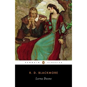 Lorna Doone - (Penguin Classics) by  R D Blackmore (Paperback) - 1 of 1