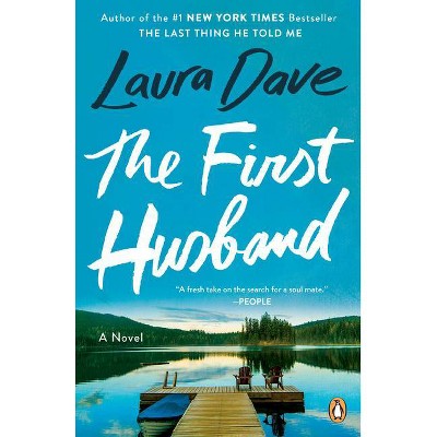 The First Husband - by  Laura Dave (Paperback)