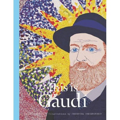  This Is Gaudí - (This Is...) by  Mollie Claypool (Hardcover) 