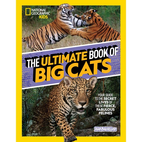 The Ultimate Book of Big Cats - by  Steve Winter (Hardcover) - image 1 of 1