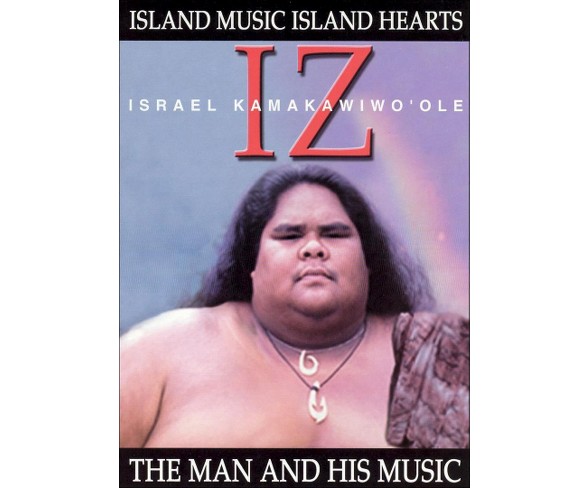 Israel Kamakawiwo'ole: Island Music, Island Hearts