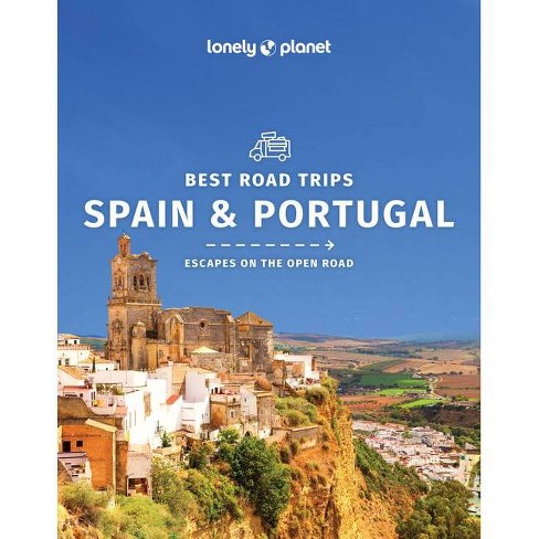 Lonely Planet Best Road Trips Spain & Portugal 2 - (road Trips Guide) 2nd  Edition (paperback) : Target