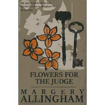 Flowers for the Judge - (Albert Campion Mysteries) by  Margery Allingham (Paperback)