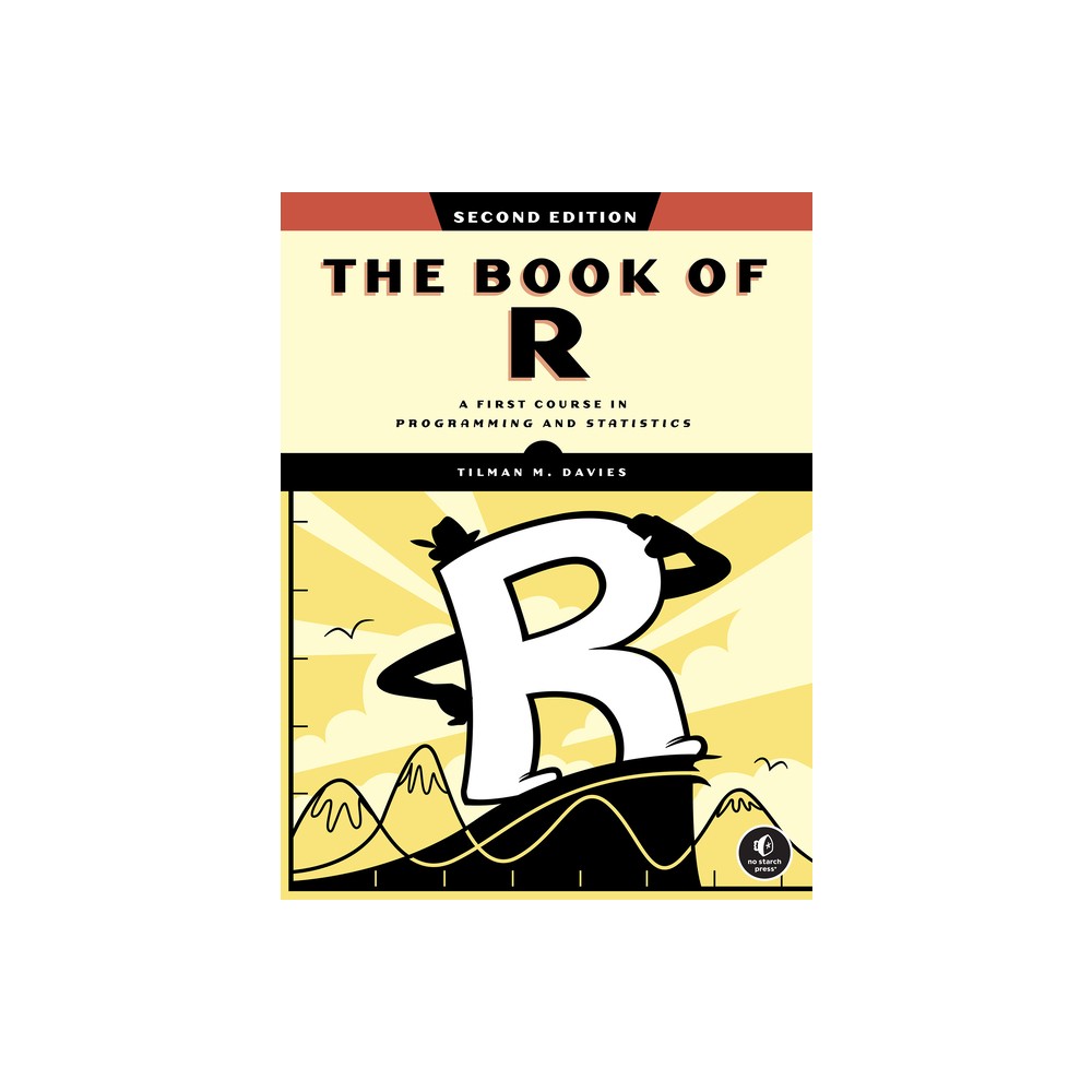 The Book of R, 2nd Edition - by Tilman M Davies (Paperback)