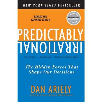 Predictably Irrational, Revised and Expanded Edition - by  Dan Ariely (Paperback)