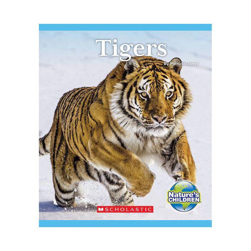 Tigers (Nature's Children) - (Nature's Children, Fourth) by  Patricia Janes (Paperback), 1 of 2