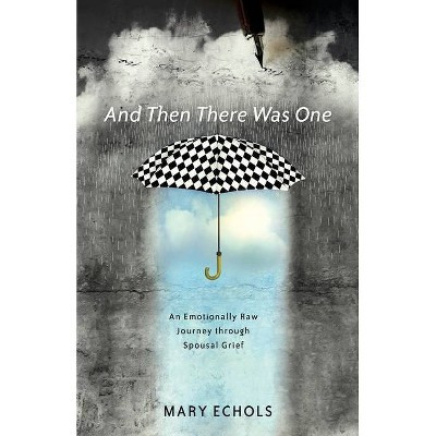 And Then There Was One - by  Mary Echols (Paperback)