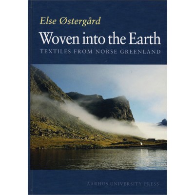 Woven Into the Earth - 4th Edition by  Else Ostergaard (Hardcover)
