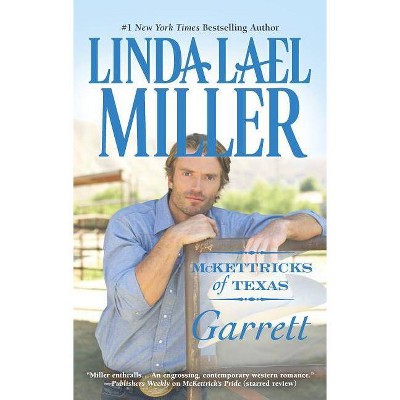 McKettricks of Texas: Garrett - by  Linda Lael Miller (Paperback)