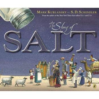 The Story of Salt - by  Mark Kurlansky (Paperback)