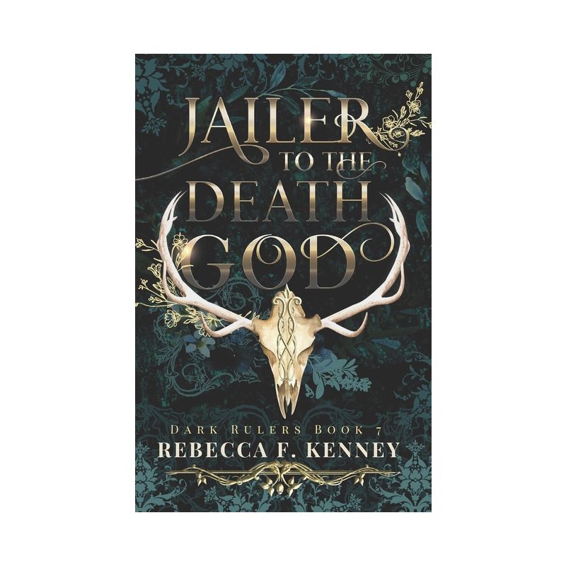 Jailer to the Death God - (Dark Rulers) by  Rebecca F Kenney (Paperback), 1 of 2