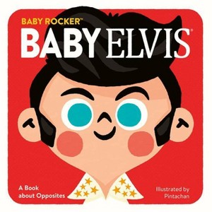 Baby Elvis - (Baby Rocker) by  Running Press (Board Book) - 1 of 1