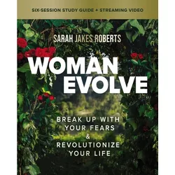 Woman Evolve Bible Study Guide Plus Streaming Video - by  Sarah Jakes Roberts (Paperback)