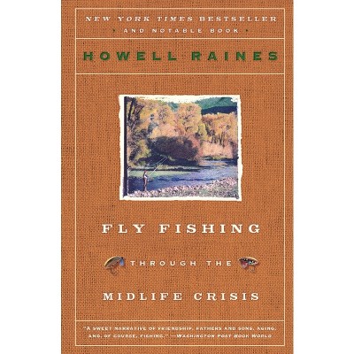 Fly Fishing Through the Midlife Crisis [Book]