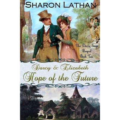 Darcy and Elizabeth - (Darcy Saga Prequel Duo) by  Sharon Lathan (Paperback)