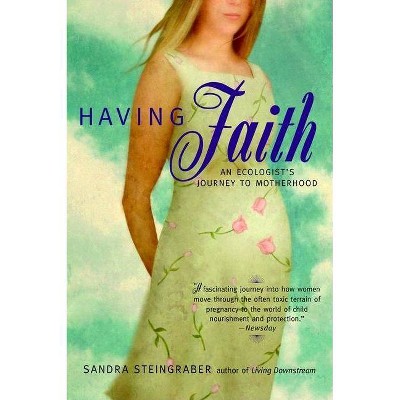 Having Faith - by  Sandra Steingraber (Paperback)