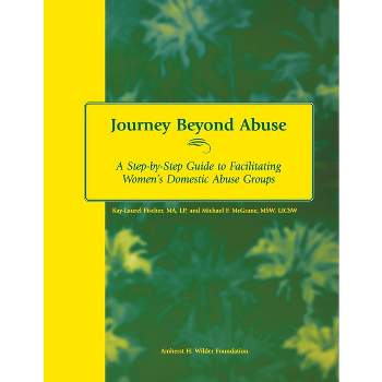 Journey Beyond Abuse - by  Kay-Laurel Fischer & Michael McGrane (Paperback)
