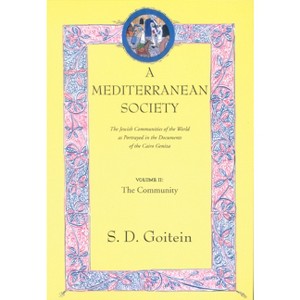 A Mediterranean Society, Volume II - (Near Eastern Center, UCLA) by  S D Goitein (Paperback) - 1 of 1