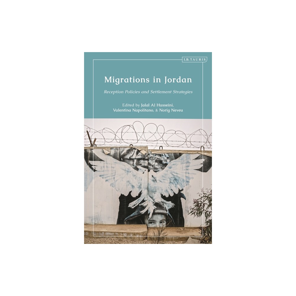 Migrations in Jordan - by Jalal Al Husseini & Valentina Napolitano & Norig Neveu (Hardcover)