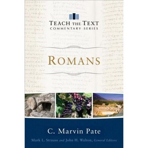 Romans - (Teach the Text Commentary) (Paperback) - 1 of 1
