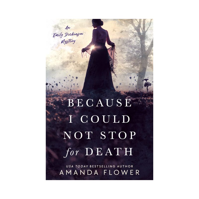 Because I Could Not Stop for Death - (Emily Dickinson Mystery) by  Amanda Flower (Paperback), 1 of 2