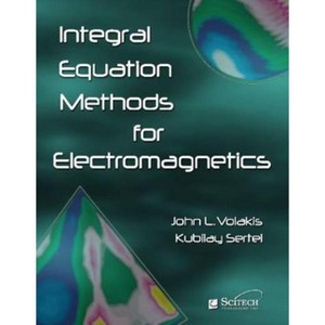 Integral Equation Methods for Electromagnetics - (Electromagnetic Waves) by  John L Volakis & Kubilay Sertel (Hardcover) - 1 of 1