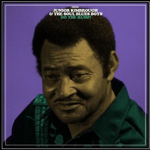 Junior Kimbrough & Soul Blues - Do the Rump (Vinyl) - 1 of 1