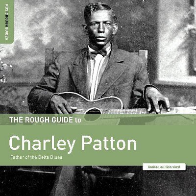 Patton Charley - Rough Guide To Charley Patton Father Of The Delta Blues (EXPLICIT LYRICS) (Vinyl)