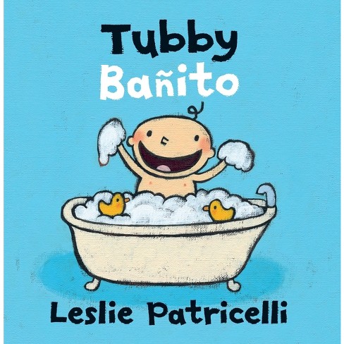 Tubby/bañito - (leslie Patricelli Board Books) By Leslie Patricelli ...