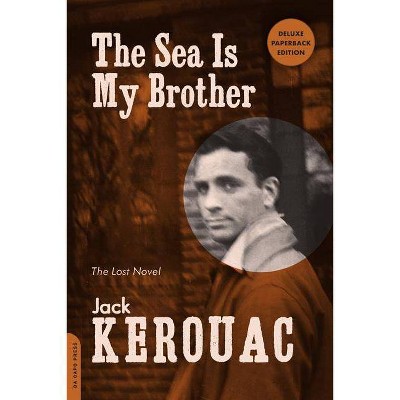 Sea Is My Brother - by  Jack Kerouac (Paperback)