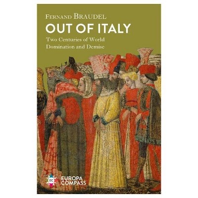 Out of Italy - by  Fernand Braudel (Paperback)