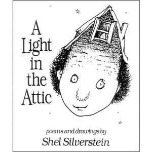 A Light in the Attic - by  Shel Silverstein (Hardcover) - 1 of 1