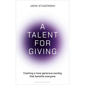 A Talent for Giving - by  John Studzinski (Hardcover) - 1 of 1