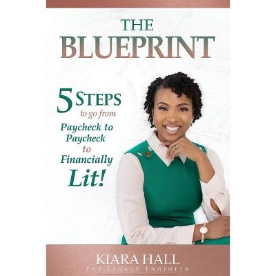 The Blueprint - by  Kiara Hall (Paperback)