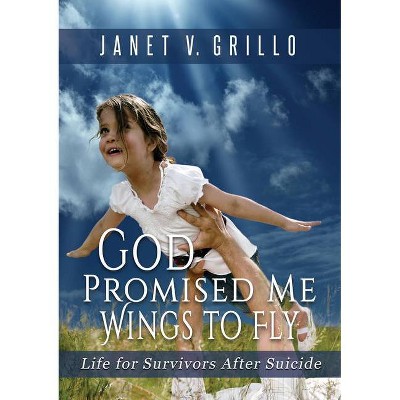 God Promised Me Wings to Fly - by  Janet V Grillo (Paperback)