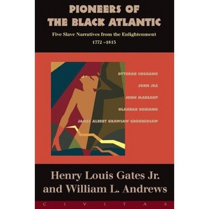 Pioneers of the Black Atlantic - by  Henry Louis Gates (Paperback) - 1 of 1