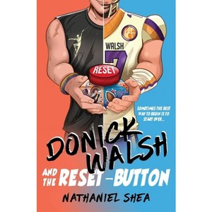 Donick Walsh and the Reset-Button - by  Nathaniel Shea (Paperback) - 1 of 1