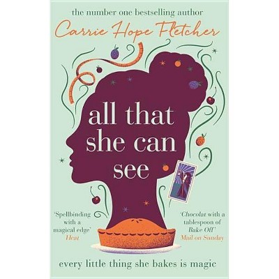 All That She Can See - by  Carrie Hope Fletcher (Paperback)