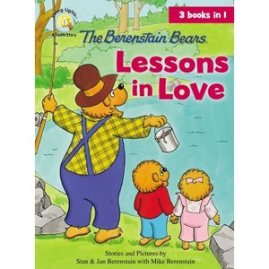 The Berenstain Bears Lessons in Love - (Berenstain Bears/Living Lights: A Faith Story) by  Jan Berenstain & Mike Berenstain (Hardcover) - 1 of 1